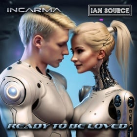 INCARMA & IAN SOURCE - READY TO BE LOVED